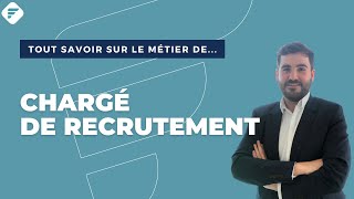 CHARGÉ DE RECRUTEMENT  Tout ce quil faut savoir  Fiche métier [upl. by Biebel]