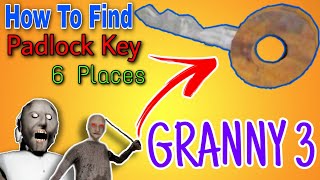 All Location Of Padlock Key In Granny 3  How To Find Padlock Key In Granny 3 [upl. by Pelaga322]