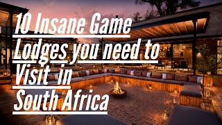 10 Insane Game Lodges you need to visit in South Africa [upl. by Icrad375]