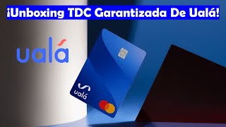 ¡UNBOXING Tarjeta De Crédito Garantizada De Ualá 🥳🥳 Así La Activas INFOLESS CONTACTLESS [upl. by Ynetruoc]