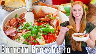 EASY Prosciutto amp Burrata Bruschetta Appetizer Recipe  with Garlic Butter Baguette  My Favorite [upl. by Htebasyle]