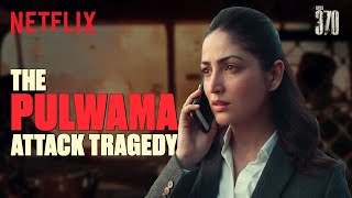 The Pulwama Attack Changed Everything  Yami Gautam  Article 370 [upl. by Fishback]