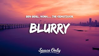 Ben Beal noah The KidNxtDoor  blurry Lyrics [upl. by Ravens]