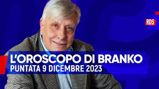 Oroscopo del giorno 9 dicembre 2023  Oroscopo di Branko [upl. by Norok911]