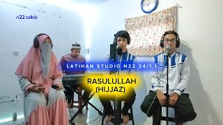 Rasulullah Hijjaz  Latihan Studio N22 2411 [upl. by Mcclary]