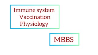 Immunology part 4  Vaccine  Biochemistry  Physiology  MBBS [upl. by Ardnohsed]