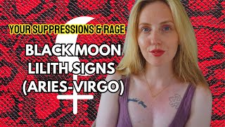 Black Moon Lilith Signs AriesVirgo  Your Suppressions amp Rage  Hannahs Elsewhere [upl. by Agatha]