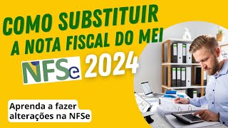 Como Substituir Nota Fiscal MEI 2024 [upl. by Broderic]