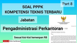 PART 8❗️SOAL KOMPETENSI TEKNIS PPPK JABATAN PENGADMINISTRASI PERKANTORAN SESUAI KISIKISI TERBARU [upl. by Suivatram]