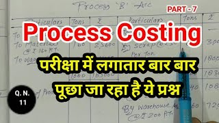 Process Costing का ये प्रश्न क्यों बार बार पूछा जा रहा है  Process Costing  Cost Accounting  NEP [upl. by Bushey]