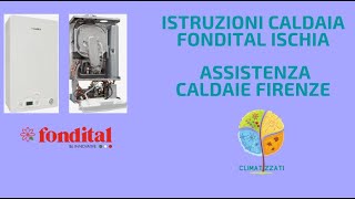 Istruzioni Caldaia Fondital Ischia  Assistenza caldaie Firenze [upl. by Brote]