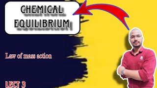 Chemical Equilibrium l Lecture 3 l Law of Mass Action l Class 11th l By Mihir sir [upl. by Marden316]