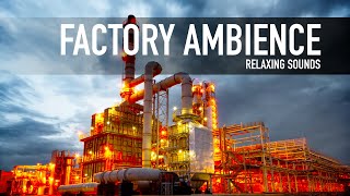 🏭🏗🏢 Factory Ambience  Soothing Sounds relaxation meditation calm quite  effects noise industrial [upl. by Doraj457]