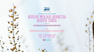 BERSIAP MENJADI ORANGTUA BERVISI SURGA [upl. by Labana643]