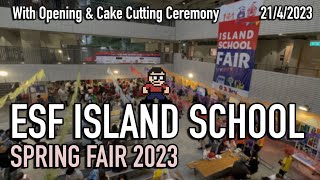 ESF Island School 港島中學 Spring Fair 2023 wOpening amp Cake Cutting Ceremony 2142023 [upl. by Artur440]