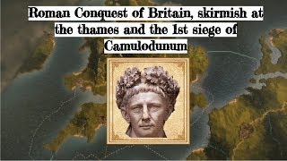 Roman conquest of Britain skirmish at the Thames and the 1st siege of Camulodunum 43 AD documentary [upl. by Defant974]