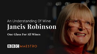 Jancis Robinson  One Glass For All Wines  An Understanding Of Wine  BBC Maestro [upl. by Gloriana]