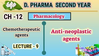 Anti neoplastic agents  CH12  L9  Pharmacology  DPharm second year [upl. by Cherilynn]