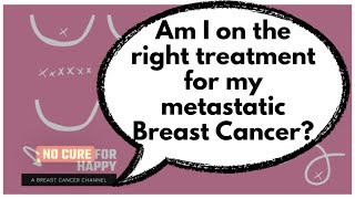 Metastatic Breast Cancer Am I getting the right treatment Shouldn’t I be on chemotherapy [upl. by Tennies]