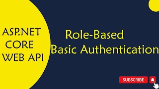 ASPNET Core WEB API  51RoleBased Basic Authentication in Telugu [upl. by Burne244]