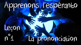 Apprenons lespéranto leçon n°1  la prononciation [upl. by Siuoleoj]