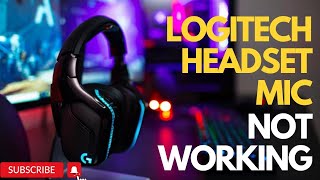 How To Fix Logitech Headset Mic Not Working [upl. by Ybrad]