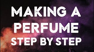 How to actually MAKE PERFUME [upl. by Dunstan594]