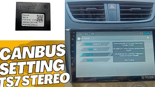 Canbus setting in Android car stereo Ts7 [upl. by Fineberg]