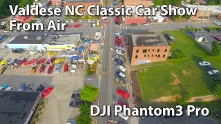 Valdese NC Classic Car Show Flyover  DJI Phantom 3 Pro [upl. by Anis]