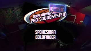 Spokesman  Tony Hawks Pro Soundsystem Goldfinger [upl. by Norma]