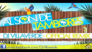 Al Son de Tambores Remix Dj Villaverde 2012 [upl. by Alekram590]