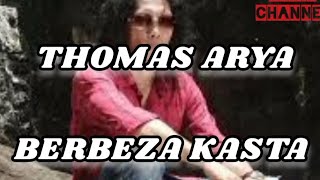 THOMAS ARYA  BERBEZA KASTA  LIRIK LIRYC LIRYCS thomasarya berbezakasta lirik [upl. by Ahseena468]