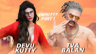 TVA BALAN amp DEVU KUTTY 💋😂 quotenikiquot MalluVinerGaming villuuhhh Part 1 [upl. by Tia]