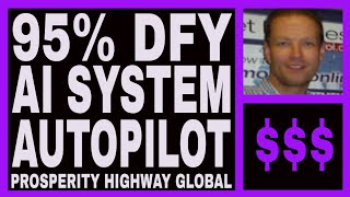 NEW 35 Prosperity Highway Global Review  95 DFY AI Duplication System [upl. by Mungovan]