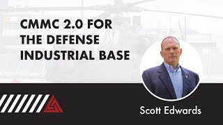 CMMC 20 For The Defense Industrial Base [upl. by Pittman]