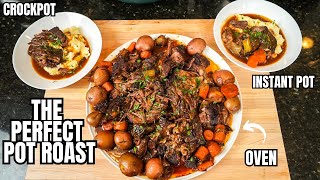 Perfect Pot Roast 3 Different Ways [upl. by Schonthal]