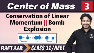 Center of Mass 03  Conservation Of Linear Momentum  Bomb Explosion  Class 11 NEETRAFTAAR [upl. by Bidget988]