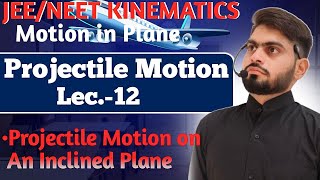 Kinematics  Projectile Motion 12  Projectile motion on an inclined plane jee neet [upl. by Rhynd]