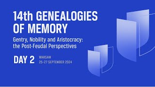 Genealogies of Memory 2024 ‘Gentry Nobility and Aristocracy the PostFeudal Perspectives’ DAY 2 [upl. by Asle]