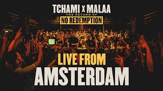 TCHAMI X MALAA  NO REDEMPTION  LIVE FROM AMSTERDAM 2023 [upl. by Harelda445]