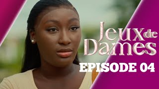 JEUX DE DAMES Episode 4 La Série AN VOSTFR [upl. by Lleuqar]