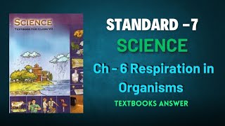 Std  7 Science  Chapter 6 Respiration in Organisms  Textual Exercise Answers  NCERT [upl. by Hollis]