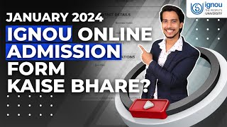 IGNOU Admission Form Fill Up Online 2024 IGNOU के Online Form कैसे भरे जाते है [upl. by Manus]