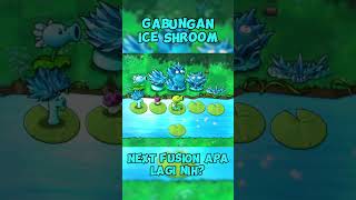 Gabungan Ice Shroom Di Plants Vs Zombies Fusion shorts plantsvszombiesfusion memes [upl. by Rosalinde521]