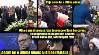 Assim foi o último adeus a Ismael Mateus e as palavras de João Lourenço e Salú Gonçalves [upl. by Aivatnahs]