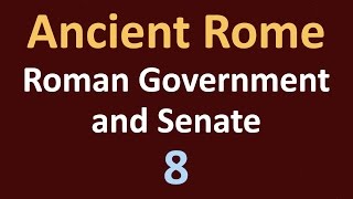 Ancient Rome History  Roman Government and Senate  08 [upl. by Keefer]