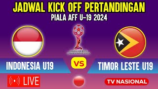 🔴LIVE TV NASIONAL  JADWAL TIMNAS INDONESIA U19 VS TIMOR LESTE U19  GRUP A PIALA AFF U19 2024 [upl. by Sara-Ann373]