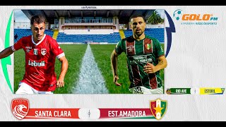 DIRETO  Santa Clara vs Estrela da Amadora  Rio Ave FC vs Estoril Praia [upl. by Romo]