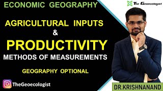 Agricultural Inputs and ProductivityEconomic GeographyUPSC [upl. by Llennahs]