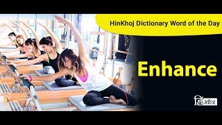 Meaning of Enhance in Hindi  HinKhoj Dictionary [upl. by Prendergast]